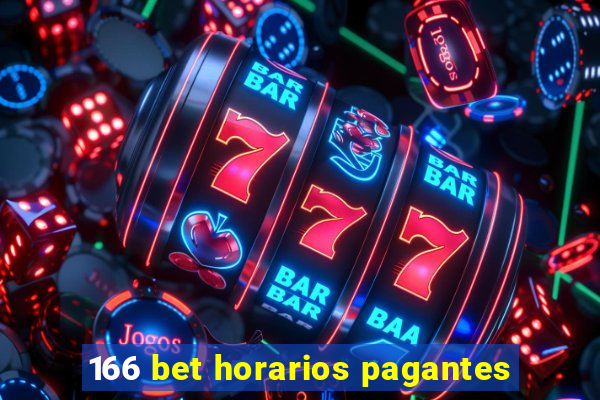 166 bet horarios pagantes